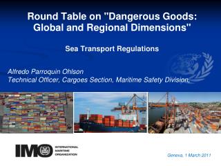 Round Table on &quot;Dangerous Goods: Global and Regional Dimensions&quot; Sea Transport Regulations