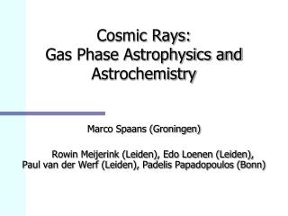 Cosmic Rays: Gas Phase Astrophysics and Astrochemistry