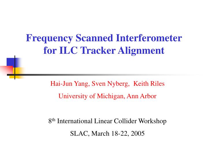 frequency scanned interferometer for ilc tracker alignment