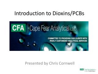 Introduction to Dioxins/PCBs