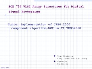 ECE 734 VLSI Array Structures for Digital Signal Processing