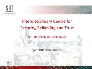 Interdisciplinary Centre for Security, Reliability and Trust SnT, University of Luxembourg