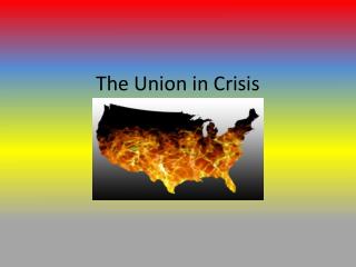 The Union in Crisis