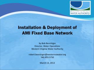 Installation &amp; Deployment of AMI Fixed Base Network by Bob Benninger