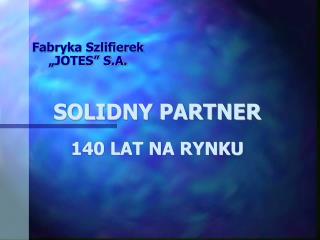 solidny partner 140 lat na rynku