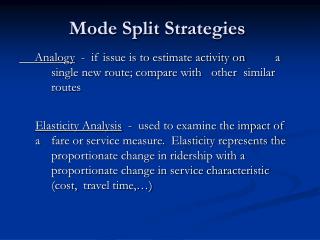 Mode Split Strategies