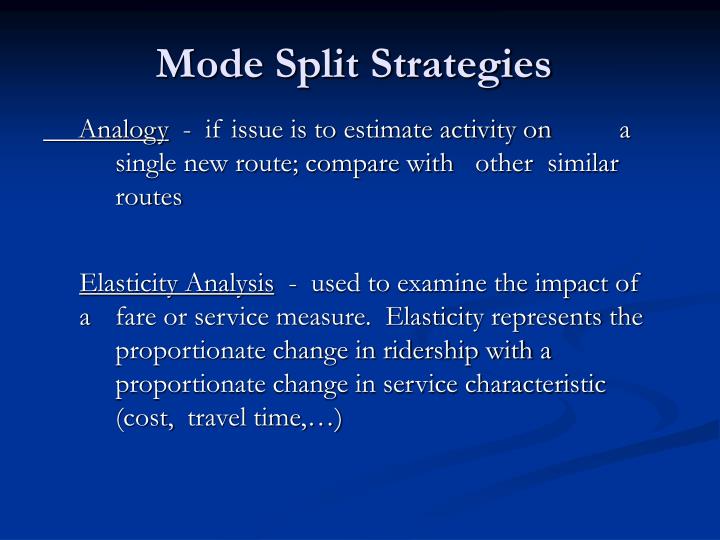 mode split strategies