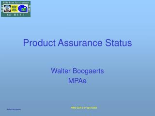 Product Assurance Status