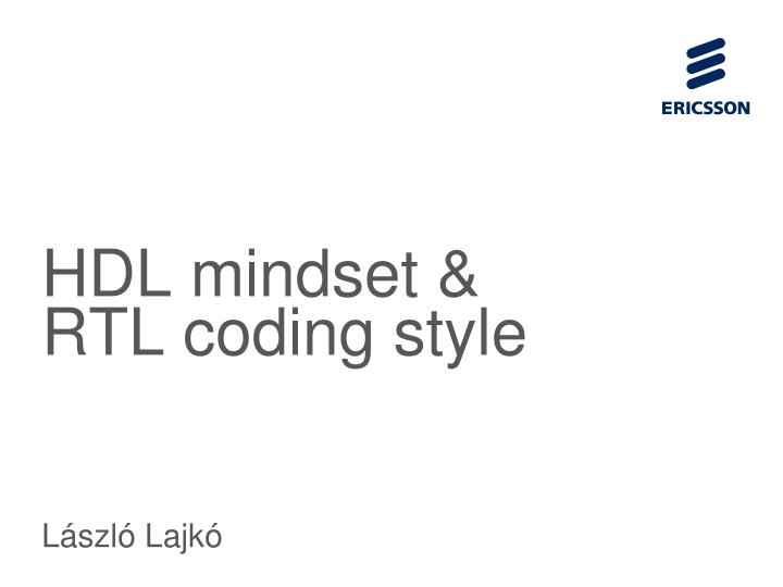 h dl mindset r tl coding style