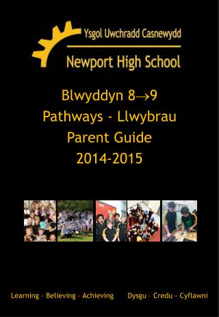 Blwyddyn 8 ? 9 Pathways - Llwybrau Parent Guide 2014-2015