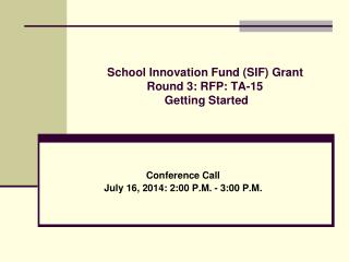 School Innovation Fund (SIF) Grant Round 3: RFP: TA-15 Getting Started