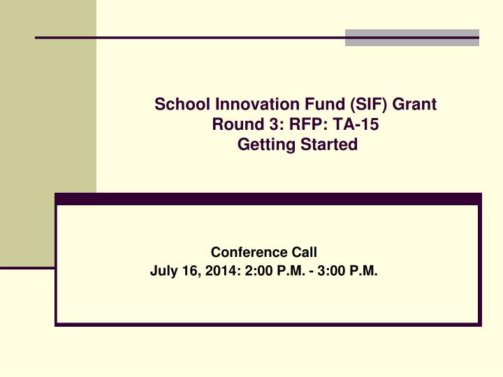 school innovation fund sif grant round 3 rfp ta 15 getting started