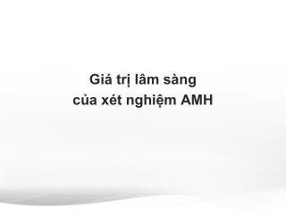 gi tr l m s ng c a x t nghi m amh