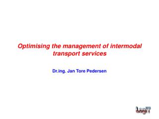 Optimising the management of intermodal transport services