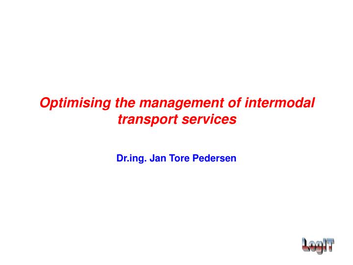 optimising the management of intermodal transport services