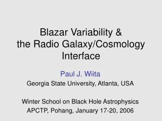 Blazar Variability &amp; the Radio Galaxy/Cosmology Interface