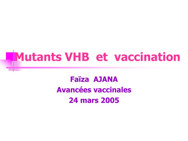 mutants vhb et vaccination