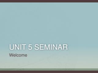 Unit 5 Seminar