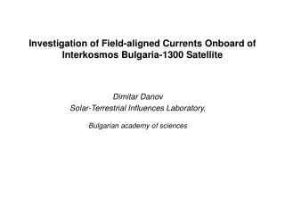 Investigation of Field-aligned Currents Onboard of Interkosmos Bulgaria-1300 Satellite