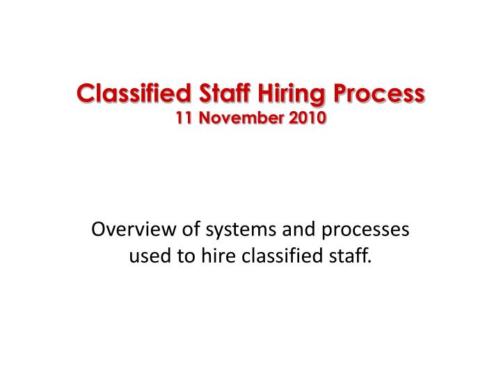 classified staff hiring process 11 november 2010