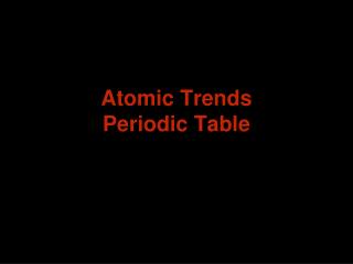 atomic trends periodic table