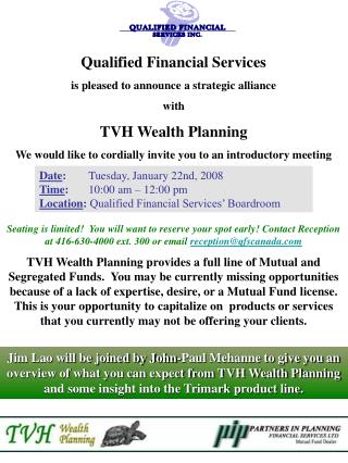 Qualified Financial Services is pleased to announce a strategic alliance with TVH Wealth Planning