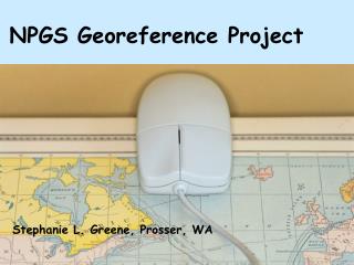 NPGS Georeference Project