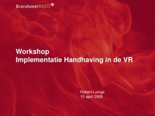 workshop implementatie handhaving in de vr