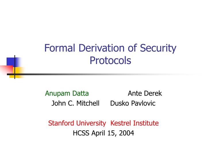 formal derivation of security protocols