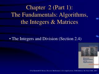 Chapter 2 (Part 1): The Fundamentals: Algorithms, the Integers &amp; Matrices