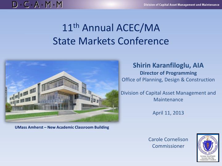 11 th annual acec ma state markets conference
