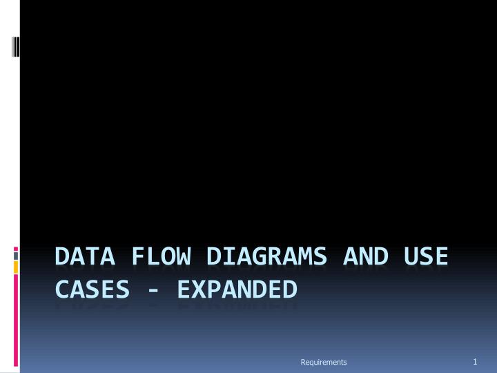data flow diagrams and use cases expanded