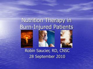 Nutrition Therapy in Burn-Injured Patients