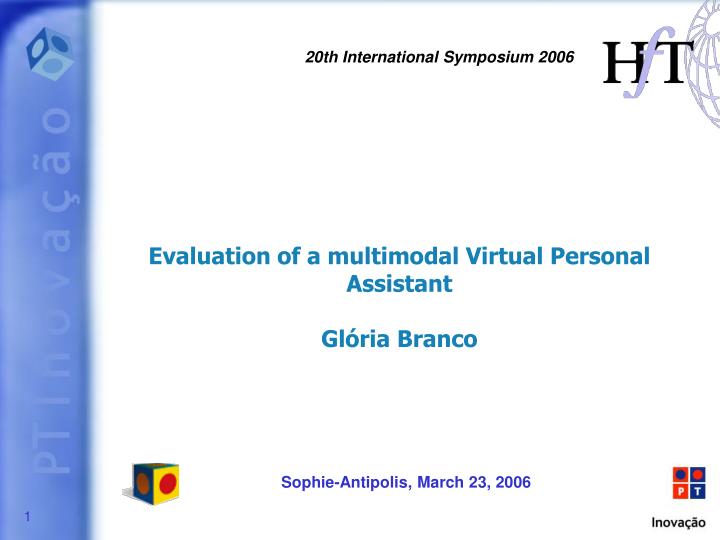 evaluation of a multimodal virtual personal assistant gl ria branco