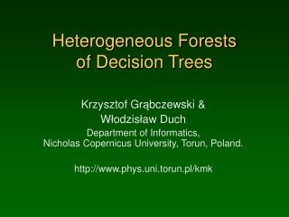 Heterogeneous Forests of Decision Trees