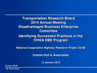 Transportation Research Board 2014 Annual Meeting Disadvantaged Business Enterprise Committee