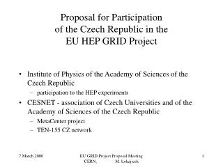 Proposal for Participation of the Czech Republic in the EU HEP GRID Project