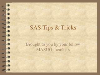 SAS Tips &amp; Tricks