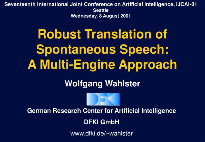 robust translation of spontaneous speech a multi engine approach