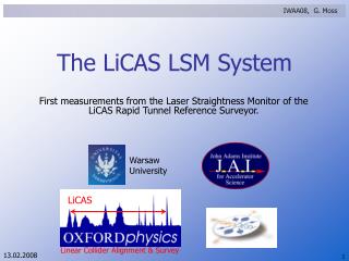 The LiCAS LSM System