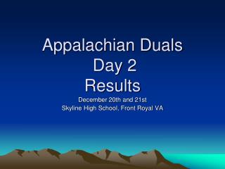 Appalachian Duals Day 2 Results