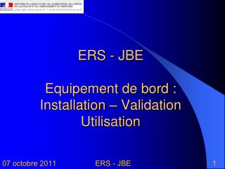 ers jbe equipement de bord installation validation utilisation