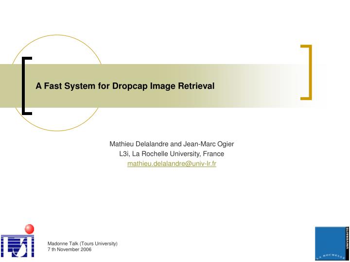 a fast system for dropcap image retrieval