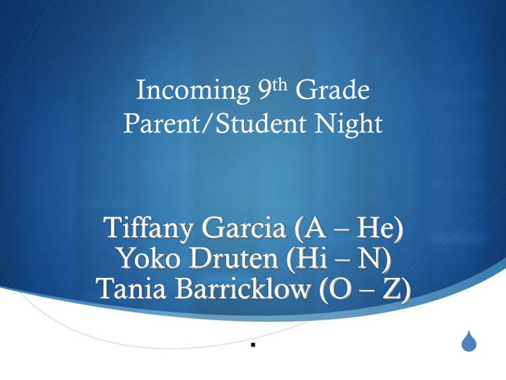 incoming 9 th grade parent student night