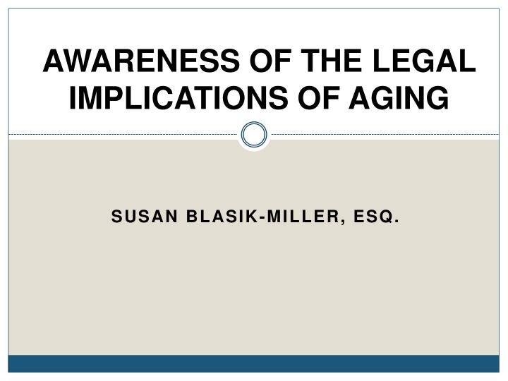 awareness of the legal implications of aging