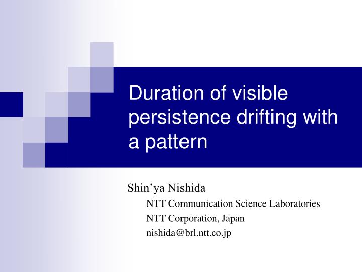 duration of visible persistence drifting with a pattern