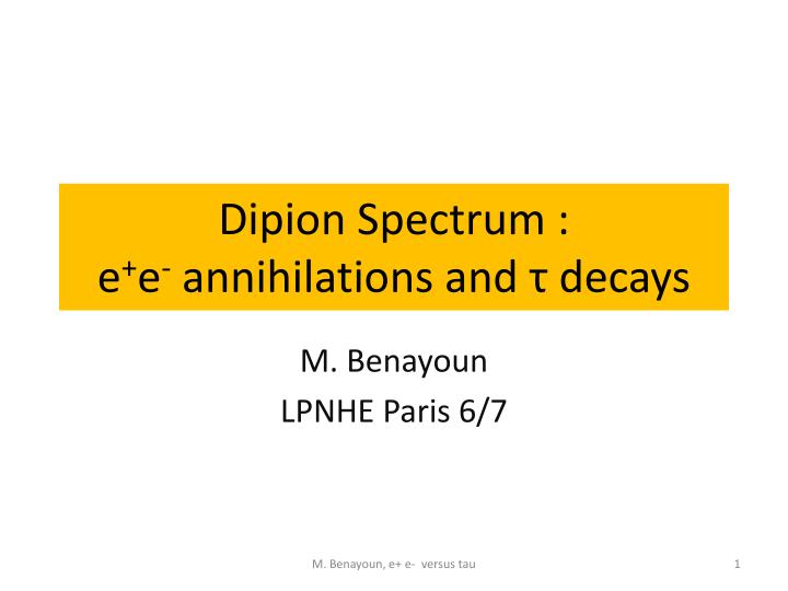 dipion spectrum e e annihilations and decays