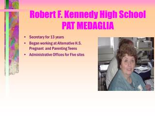 Robert F. Kennedy High School PAT MEDAGLIA