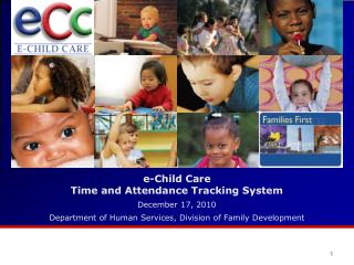 e-Child Care Time and Attendance Tracking System December 17, 2010