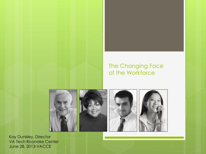 the changing face of the workforce